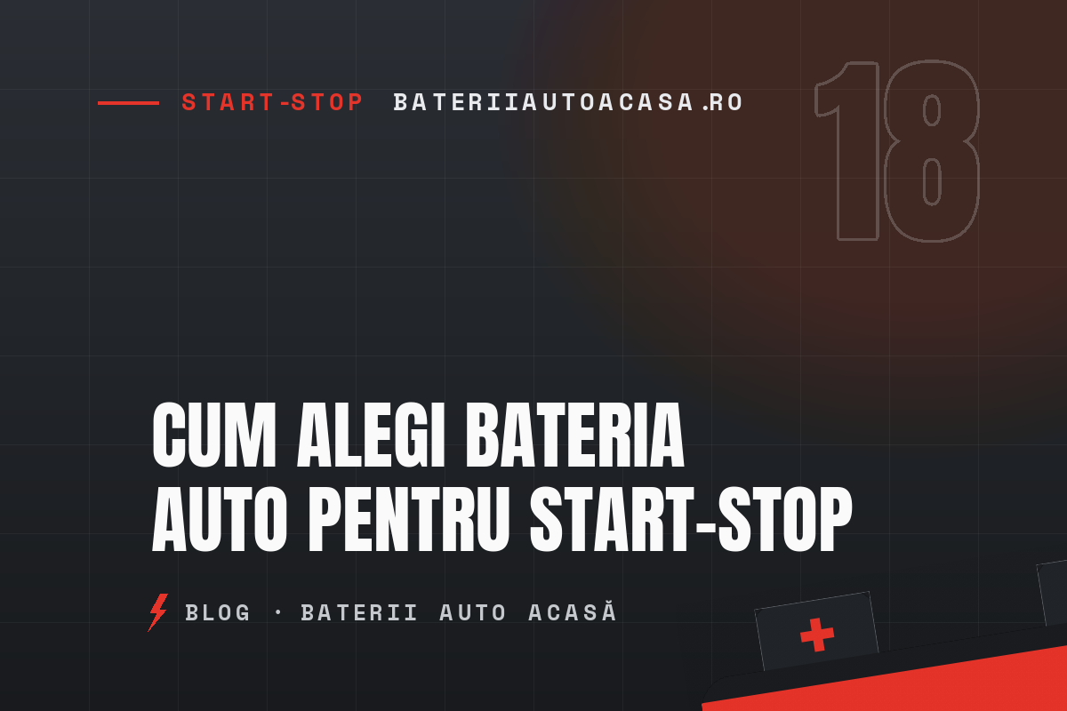 Cum alegi bateria auto pentru Start-Stop